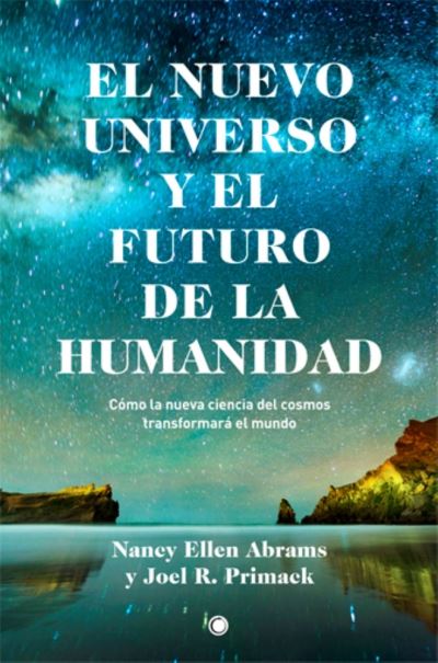 Cover for Nancy Ellen Abrams · El Nuevo Universo Y El Futuro de la Humanidad (Paperback Book) (2022)