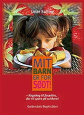 Cover for Lotte Salling · Mit barn er for sødt! (Innbunden bok) [1. utgave] (2004)