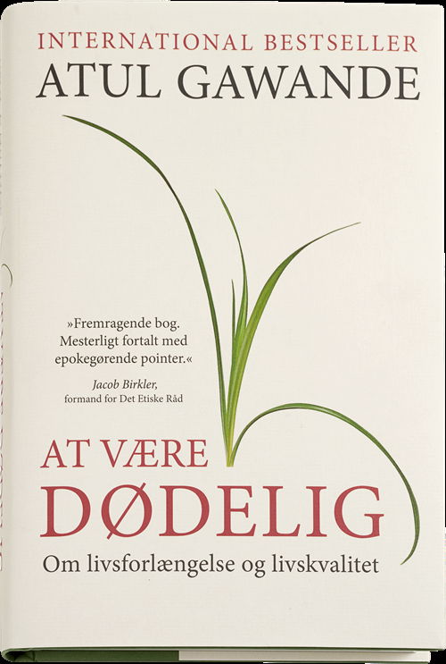 Cover for Atul Gawande · At være dødelig (Bound Book) [1. Painos] (2016)