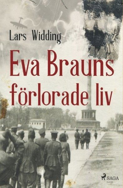 Eva Brauns förlorade liv - Lars Widding - Böcker - Saga Egmont - 9788726040951 - 26 november 2018