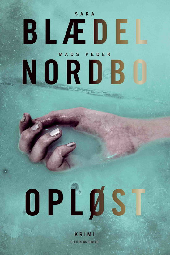 Cover for Sara Blædel &amp; Mads Peder Nordbo · Stark-serien: Opløst (Taschenbuch) [1. Ausgabe] (2021)