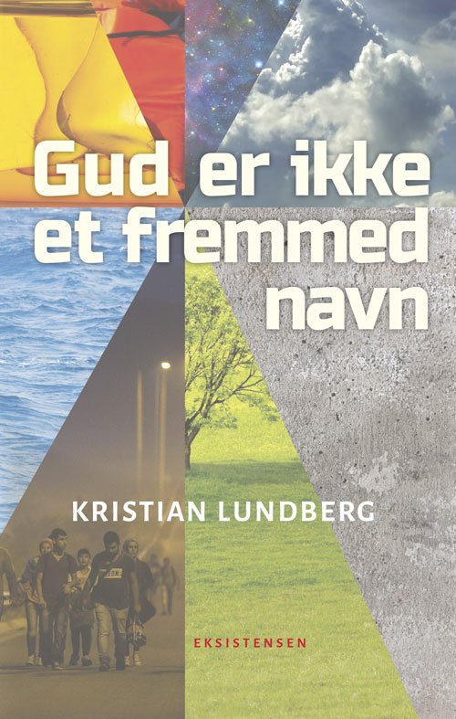 Cover for Kristian Lundberg · Gud er ikke et fremmed navn (Sewn Spine Book) [1. Painos] (2017)