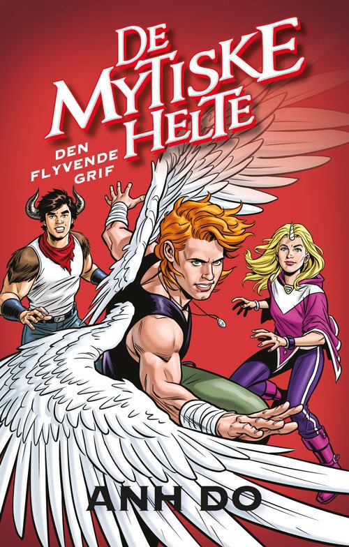 Cover for Anh Do · De mytiske helte: De mytiske helte 3: Den flyvende grif (Bound Book) [1º edição] (2022)