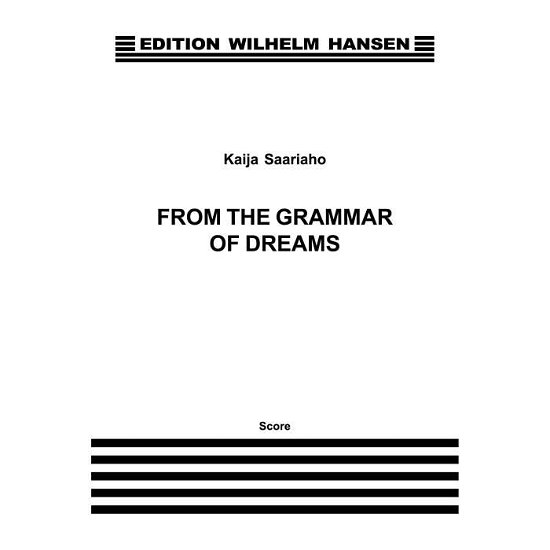 Cover for Kaija Saariaho · Kaija Saariaho: from the Grammar of Dreams (Sheet music) (2015)