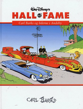 Cover for Carl Barks · Walt Disney's hall of fame.¤Carl Barks., 1: Hall of fame nr. 3 - Carl Barks og bilerne i Andeby (Bound Book) [1º edição] (2004)
