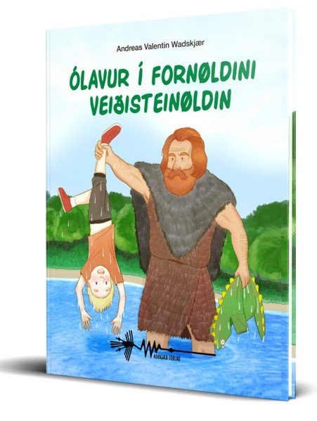 Cover for Andreas Valentin Wadskjær · Ólav í fornøldini: Ólavur í Veiðisteinøldin (Hardcover Book) [1. Painos] (2023)