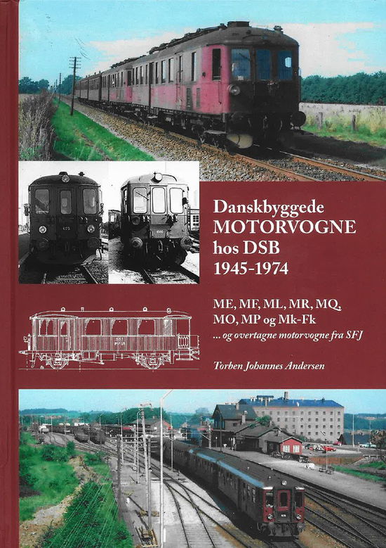 Torben Johannes Andersen · Danskbyggede motorvogne hos DSB 1945-1974 (Hardcover Book) [1º edição] (2024)