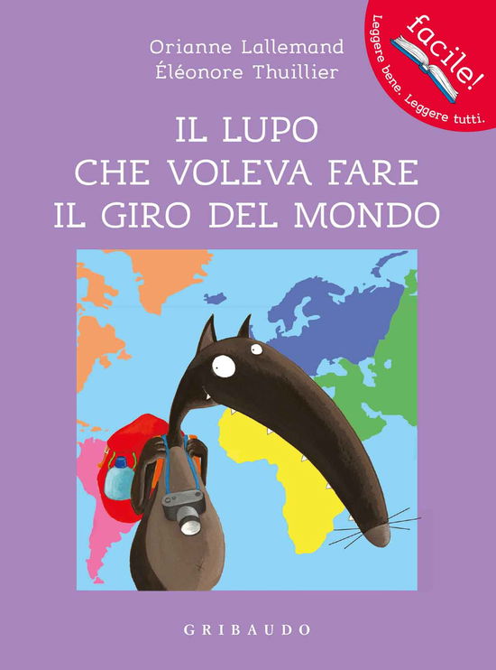 Cover for Orianne Lallemand · Il Lupo Che Voleva Fare Il Giro Del Mondo. Amico Lupo. Ediz. A Colori (Book)