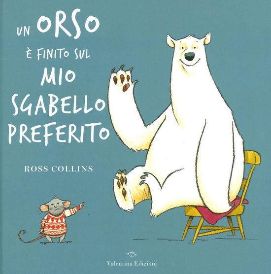 Cover for Ross Collins · Un Orso E Finito Sul Mio Sgabello Preferito. Ediz. A Colori (Book)