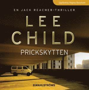 Prickskytten - Lee Child - Audioboek - Massolit - 9789132600951 - 23 november 2007