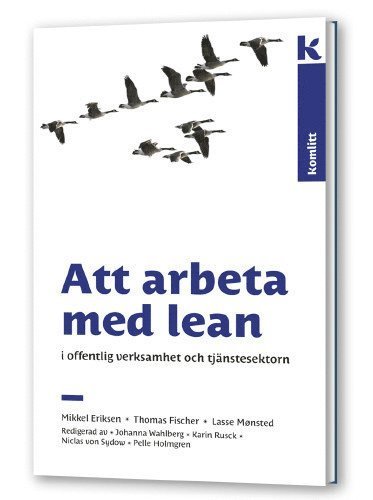 Cover for Lasse Mønsted · Att arbeta med lean : i offentlig verksamhet och tjänstesektorn (Bound Book) (2009)