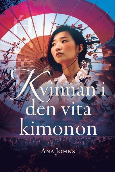 Cover for Ana Johns · Kvinnan i den vita kimonon (Bog) (2020)