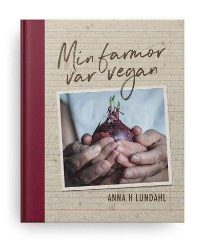 Cover for Anna H. Lundahl · Min farmor var vegan (Hardcover Book) (2021)