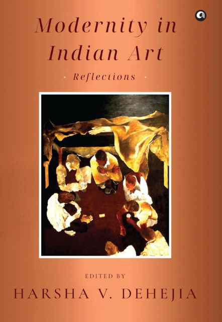 Cover for Harsha V. Dehejia · Modernity in Indian Art: Reflections (Hardcover Book) (2025)