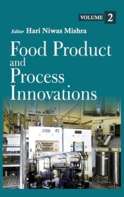 Cover for Hari Niwas Mishra · Food Product And Process Innovations vol- 2 (Hardcover Book) (2020)