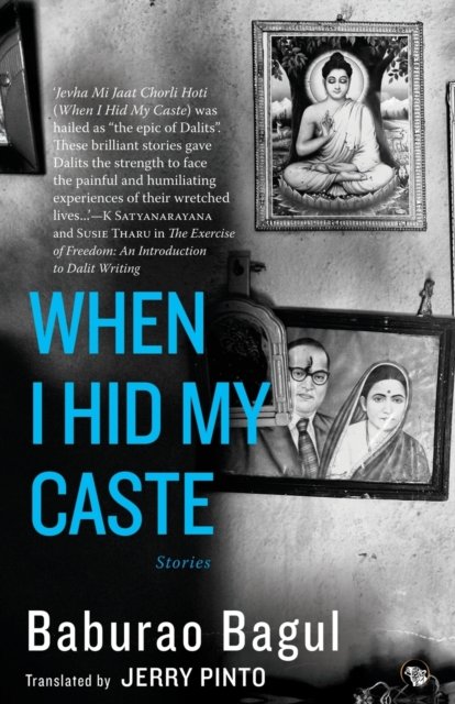 Cover for Baburao Bagul · When I Hid My Caste (Paperback Book) (2018)
