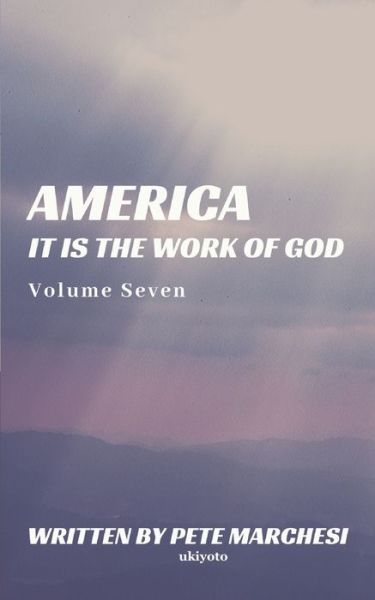 Cover for Pete Marchesi · America It is the work of God (Paperback Book) (2020)