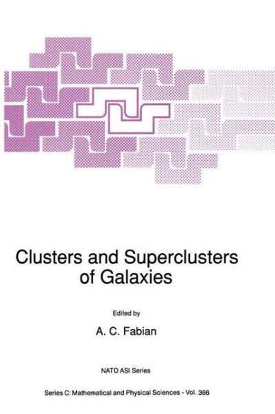 Cover for A C Fabian · Clusters and Superclusters of Galaxies - NATO Science Series C (Paperback Book) [Softcover reprint of the original 1st ed. 1992 edition] (2012)