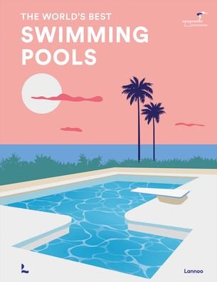 Stefanie Waldek · Swimming Pools: The World's Best - World's Best (Innbunden bok) (2024)