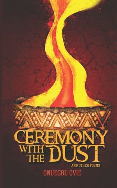 Cover for Onuegbu Ovie · Ceremony with the Dust and Other Poems (Paperback Book) (2020)