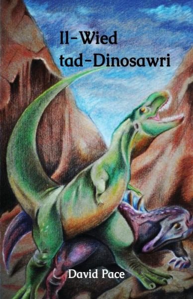 Il-Wied Tad-Dinosawri - David Pace - Livros - Faraxa Publishing - 9789995748951 - 22 de fevereiro de 2019