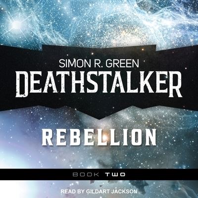 Cover for Simon R Green · Deathstalker Rebellion (CD) (2017)