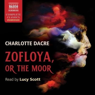 Cover for Charlotte Dacre · Zofloya, or the Moor (CD) (2021)
