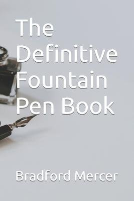 Cover for Amazon Digital Services LLC - Kdp · The Definitive Fountain Pen Book (Paperback Book) (2023)
