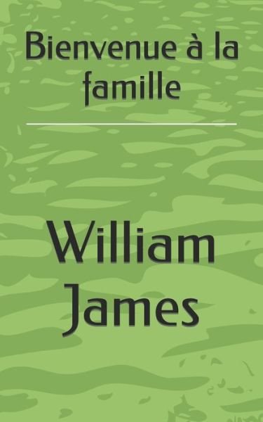 Cover for William James · Bienvenue a la famille (Paperback Book) (2022)