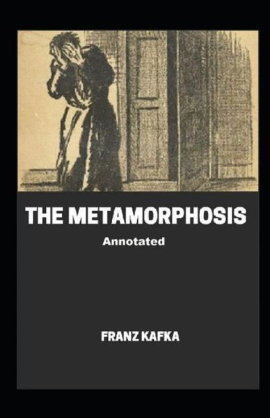 Cover for Franz Kafka · The Metamorphosis Annotated (Paperback Book) (2021)