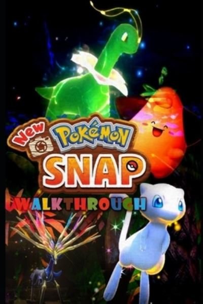 Cover for Ni Oa · New Pokemon Snap Walkthrough: Tips - Cheats - And More! (Taschenbuch) (2021)
