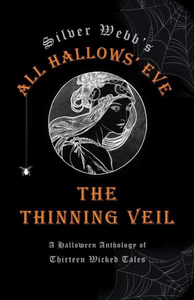 Cyrus Cromwell · Silver Webb's All Hallows' Eve: The Thinning Veil: A Halloween Anthology of Thirteen Wicked Tales (Taschenbuch) (2021)