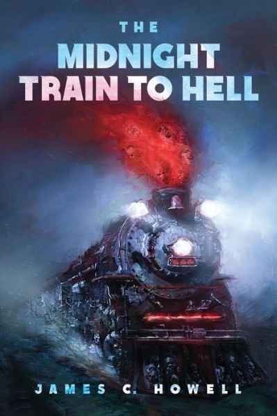 Cover for James C Howell · The Midnight Train to Hell (Paperback Book) (2021)