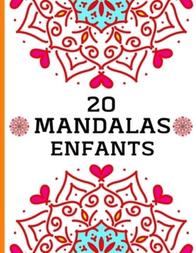 Cover for Lalibella Neil · Mandalas Enfants: 20 Jolis Mandalas Enfants a Colorier. (Paperback Book) (2021)