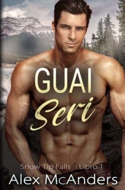 Guai Seri - Snow Tip Falls - Alex McAnders - Bøger - Independently Published - 9798542564951 - 23. juli 2021