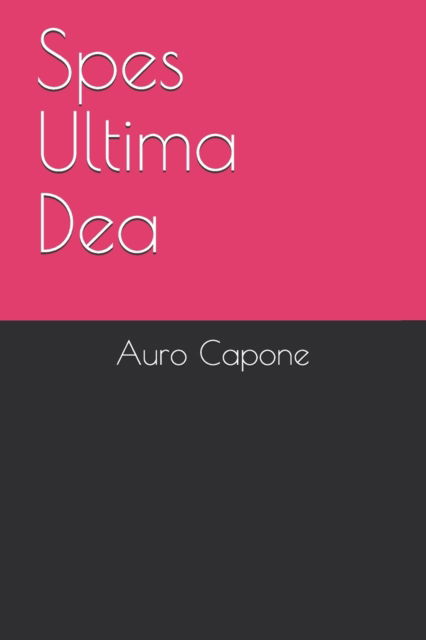 Cover for Auro Capone · Spes Ultima Dea - Romanzi Storici (Paperback Book) (2021)