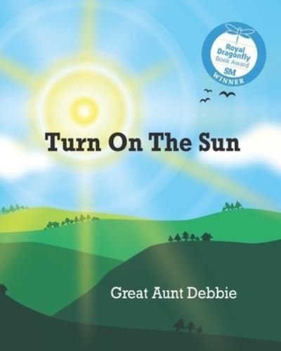 Cover for Great Aunt Debbie · Turn on the Sun (Pocketbok) (2020)