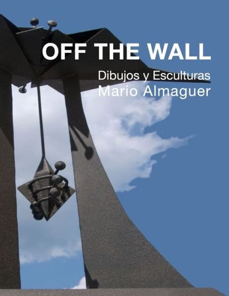 Off The Wall - Kendall Art Center - Bücher - Independently Published - 9798587734951 - 28. Dezember 2020