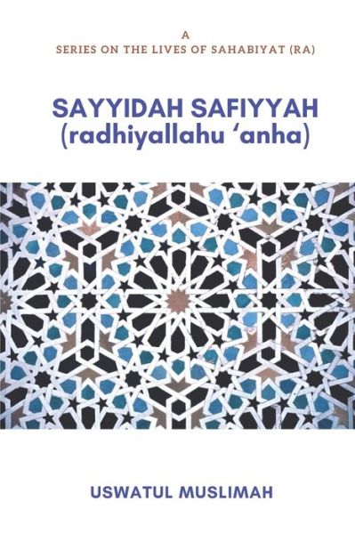 Cover for Uswatul Muslimah · Sayyidah Safiyyah (radhiyallahu 'anha) (Pocketbok) (2020)