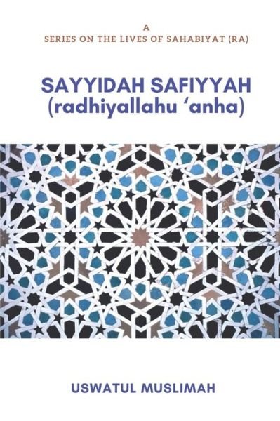 Cover for Uswatul Muslimah · Sayyidah Safiyyah (radhiyallahu 'anha) (Paperback Bog) (2020)