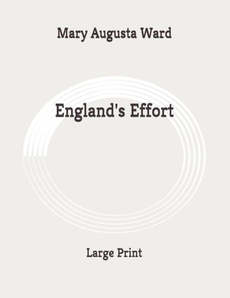 Cover for Mary Augusta Ward · England's Effort (Paperback Book) (2020)