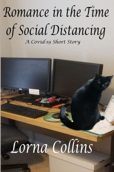 Cover for Lorna Collins · Romance in the Time of Social Distancing (Paperback Book) (2020)