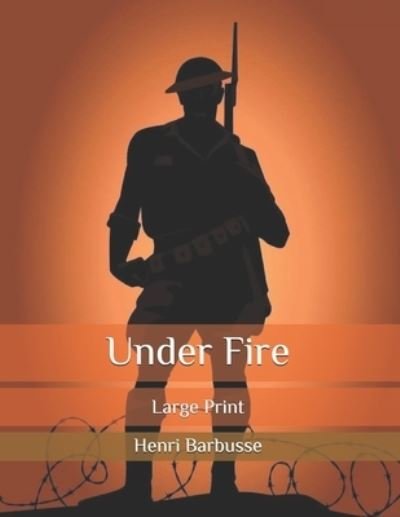 Cover for Henri Barbusse · Under Fire (Taschenbuch) (2020)