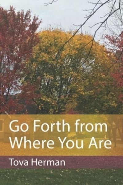Cover for Tova Herman · Go Forth from Where You Are (Paperback Bog) (2020)