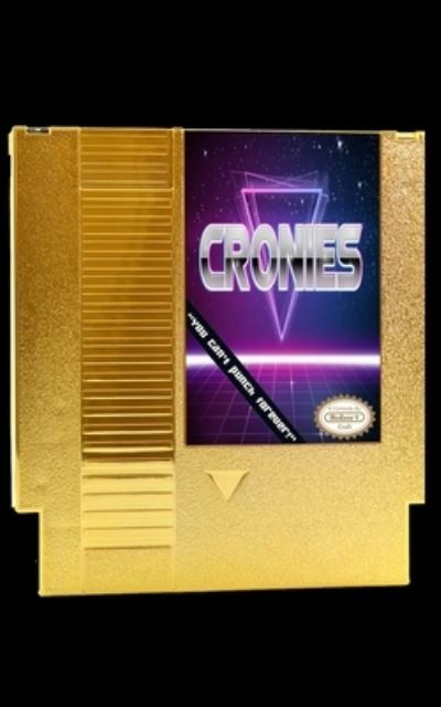 Cronies - Cronies - Robert Craft - Books - Independently Published - 9798679721951 - September 1, 2020