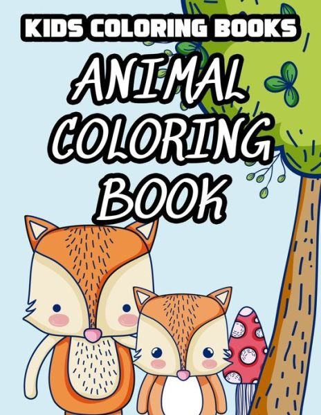 Cover for Joy Akonua Collections · Kids Coloring Books Animal Coloring Book (Paperback Bog) (2020)