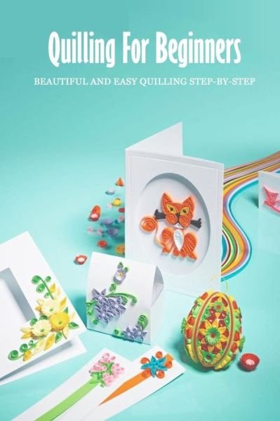 Cover for Kristina Harris · Quilling For Beginners (Pocketbok) (2021)