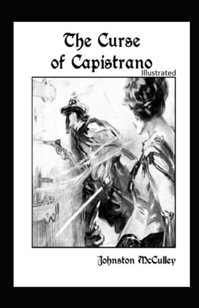 Cover for Johnston McCulley · The Curse of Capistrano illustrated (Pocketbok) (2021)
