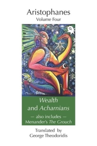 Cover for Aristophanes · Wealth and Acharnians: also includes Menander's The Grouch - Aristophanes and Menander (Paperback Book) (2021)