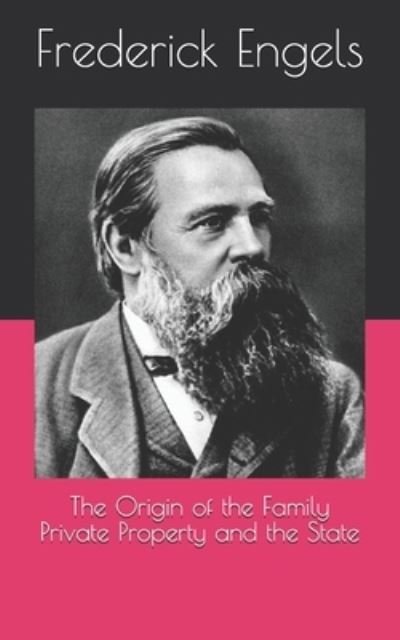Cover for Frederick Engels · The Origin of the Family Private Property and the State (Pocketbok) (2021)